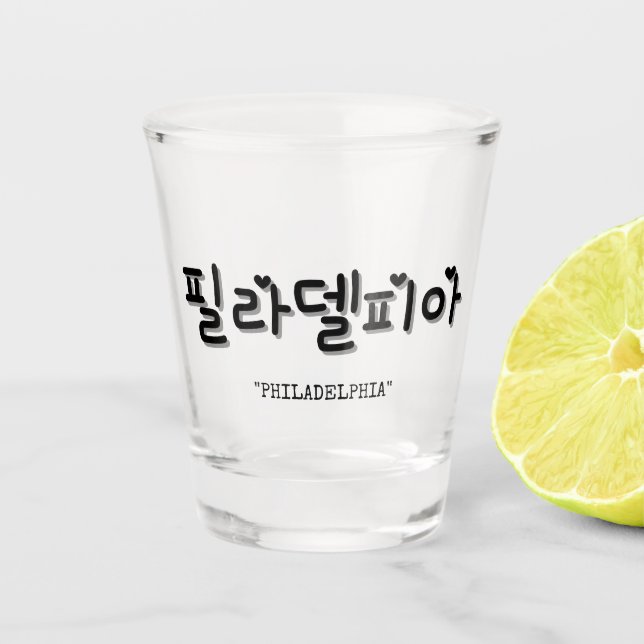 Philadelphia in Korean 필라델피아  SOJU Shot Glass (Front)