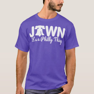 Philadelphia Jawn Its a Philly Thing T-Shirt