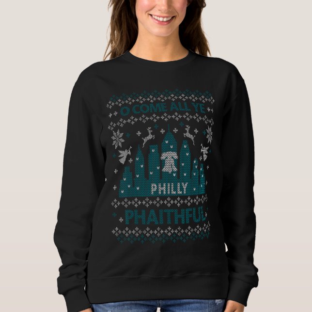 Philadelphia Ugly Christmas Oh Come All Ye Philly  Sweatshirt (Front)