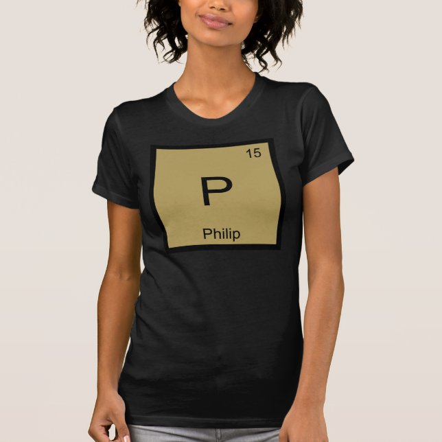 Philip Name Chemistry Element Periodic Table T-Shirt (Front)