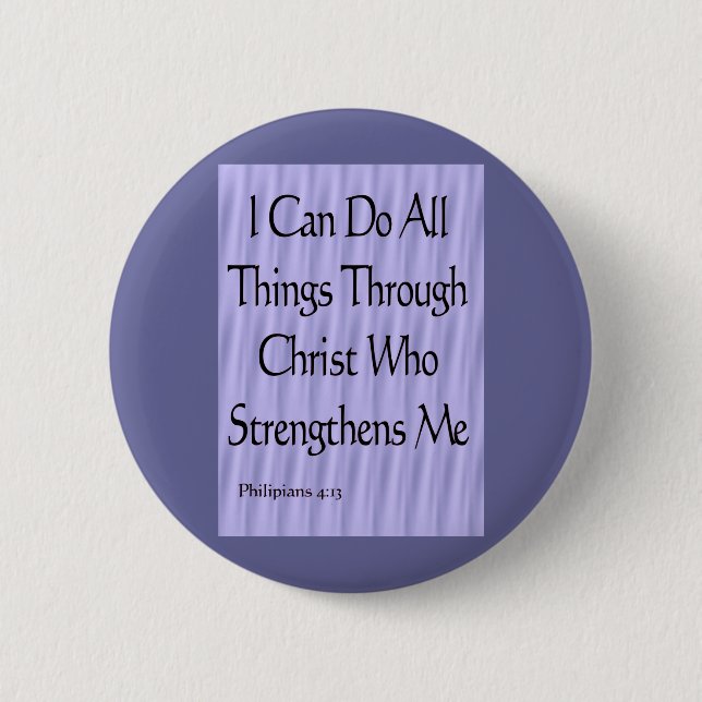 Philipians 4:13 6 cm round badge (Front)