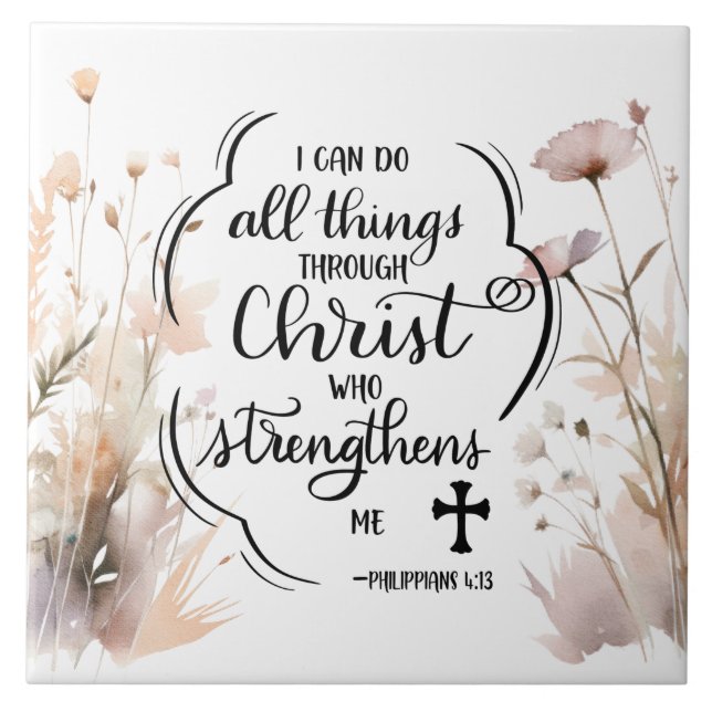 Philippians 4:13 All things through Christ Bible Ceramic Tile (Front)