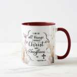 Philippians 4:13 All things through Christ Bible Mug<br><div class="desc">Coffee,  tea mug with inspirational quote Christian scripture depicts simple earth tone watercolor wildflowers framing an encouraging Bible Verse Philippians 4:13,  "I can do all things through Christ who strengthens me."</div>
