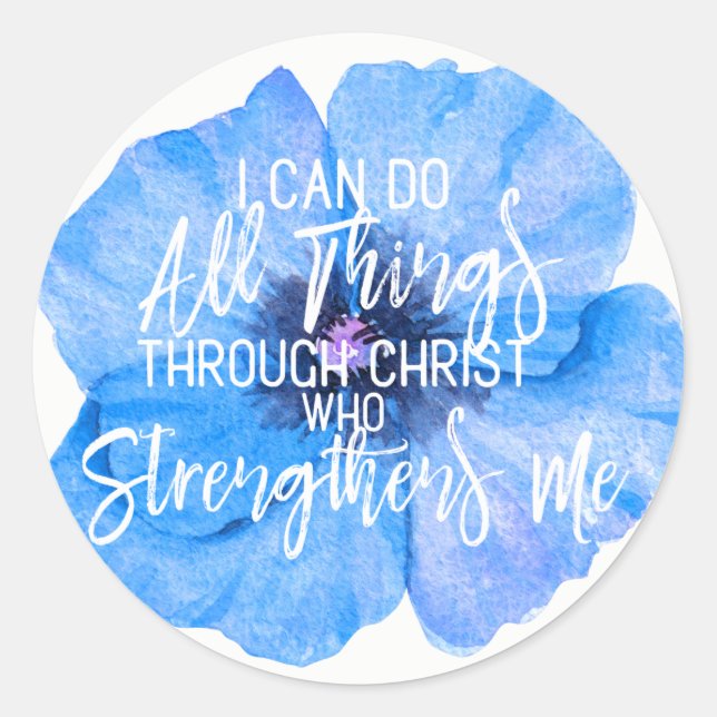 Philippians 4:13 Beautiful Blue Flower Design Classic Round Sticker (Front)