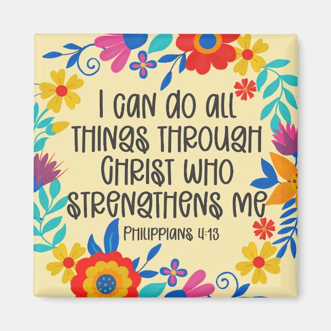 Philippians 4:13 Bible Scripture Folk Art Floral Magnet (Front)