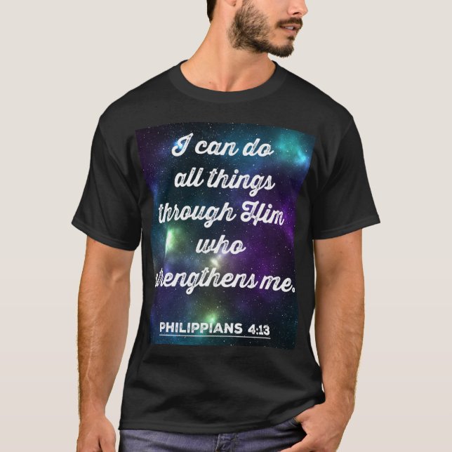 Philippians 4:13 Bible Verse T-Shirt (Front)