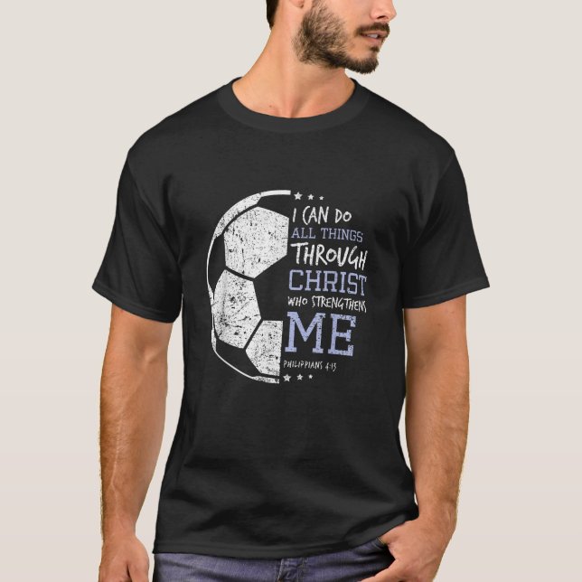 Philippians 4 13 I Can Do All Things Christian Soc T-Shirt (Front)