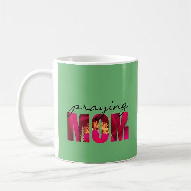 Philippians 4:13 Praying Mum Custom Pink Floral Coffee Mug (Left)