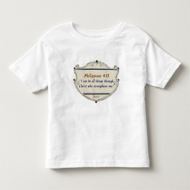 Philippians 4:13 Shield Toddler's Tee Shirt (Front)