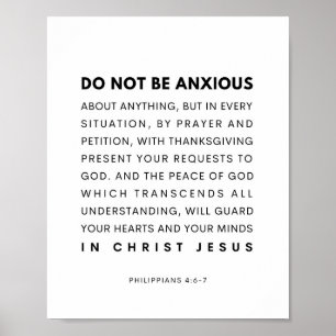 Philippians 4:6-7 Do not be anxious about anything Poster
