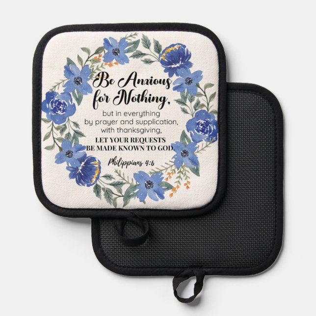 Philippians 4:6 Be Anxious for Nothing Blue Floral Pot Holder (Front/Back)