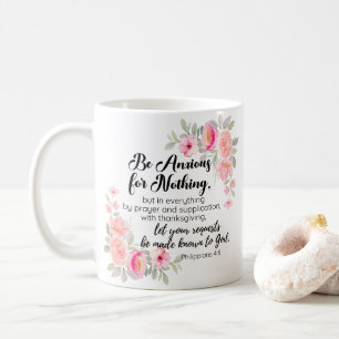 Philippians 4:6 Be Anxious for Nothing Pink Floral Coffee Mug