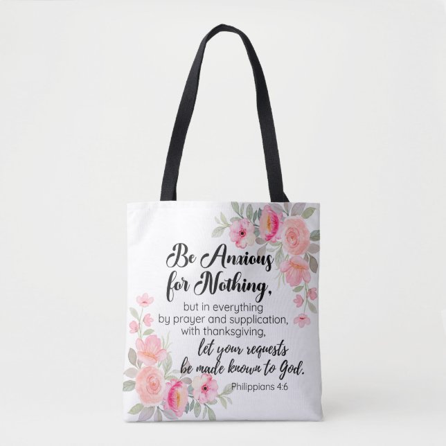 Philippians 4:6 Be Anxious for Nothing Pink Floral Tote Bag (Front)