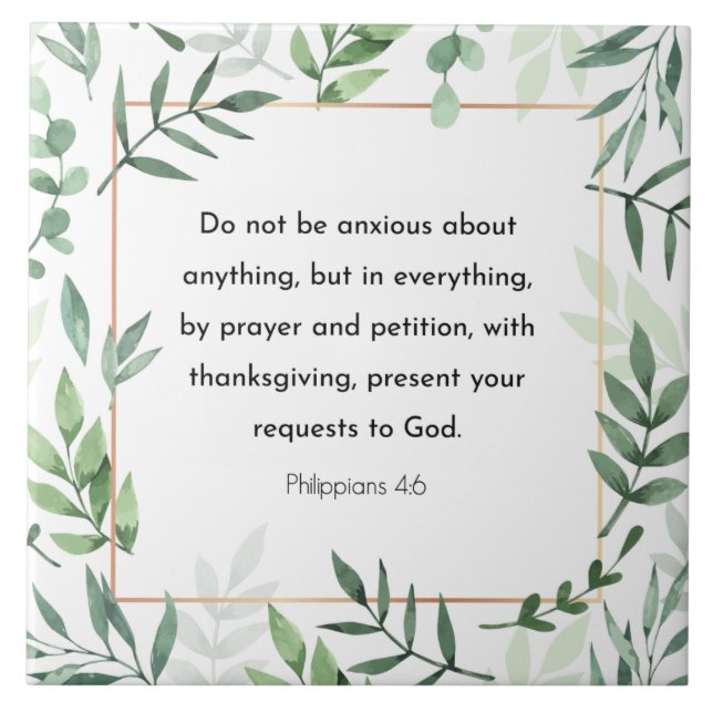 Philippians 4:6, Bible Verse, Christianity Ceramic Tile (Front)
