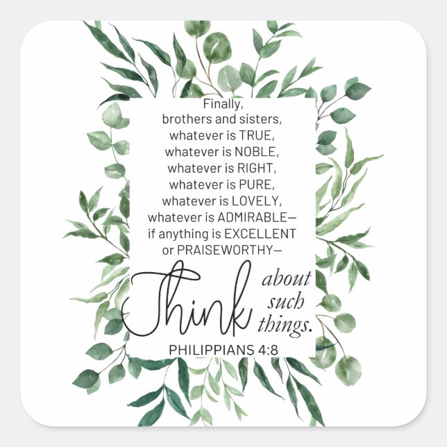 Philippians 4:8 Whatever is Noble Eucalyptus Square Sticker (Front)