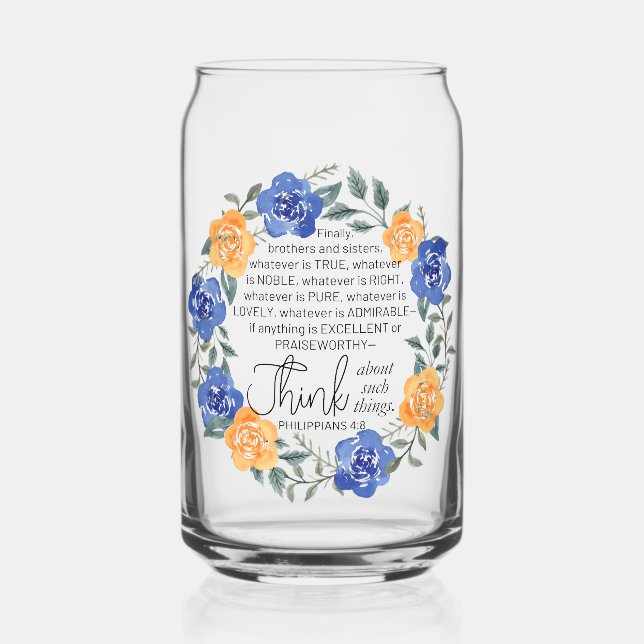 Philippians 4:8, Whatever is Noble, Floral Wreath Can Glass (Front)