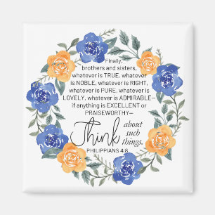 Philippians 4:8, Whatever is Noble, Floral Wreath Magnet