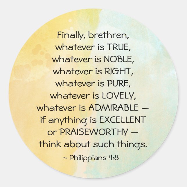 Philippians 4:8 Whatever is True, Classic Round Sticker (Front)