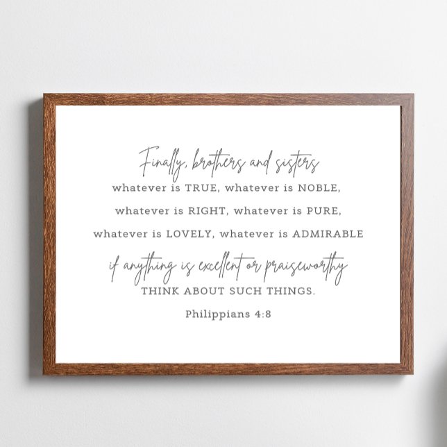 Philippians 4: 8, Whatever is True Sign, Poster (Creator Uploaded)