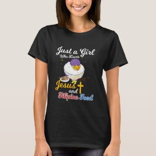 Philippines Filipina Girl Loves Jesus Filipino Foo T-Shirt