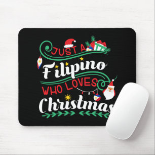 Philippines - Filipino Who Loves Christmas Mouse Pad