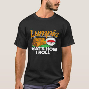 Philippines Lumpia Spring Roll T Shirt Filipino F