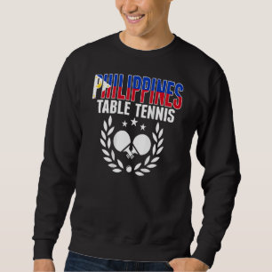 Philippines Ping Pong Support Philippine Table T Sweatshirt