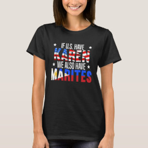 Philippines  Pinoy U S Have Karen We have Marites T-Shirt
