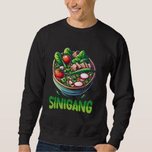 Philippines Sinigang Filipino Food Soup Lover Pino Sweatshirt