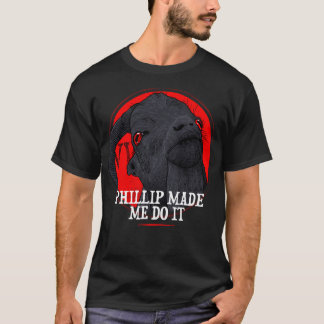 Phillip Made Me Do It VVitch Witch Movie T-Shirt