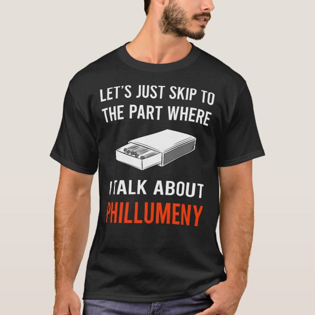 Phillumeny Phillumenism Matchbox Matchboxes T-Shirt (Front)