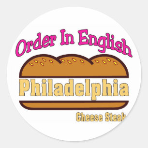 Philly Cheese Steak- Order In English Classic Round Sticker