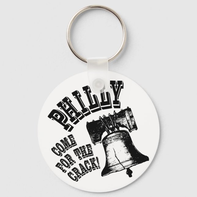 Philly - Come for the Crack! Key Ring (Front)