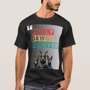 PHILLY DAWGS FOREVER T-Shirt – Street Style