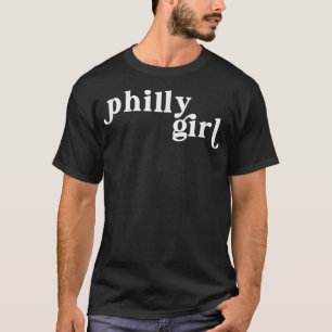 Philly Girl Cute Philadelphia City Love Gift for W T-Shirt