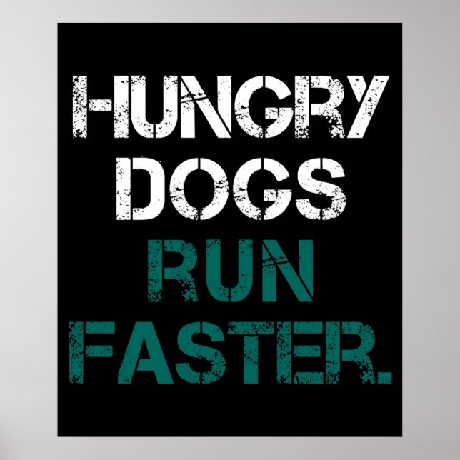 Philly Hungry Dogs Run Faster Poster (Front)