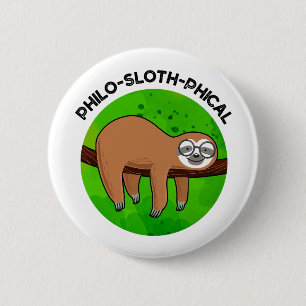 Philo-sloth-phical Funny Animal Sloth Pun 6 Cm Round Badge