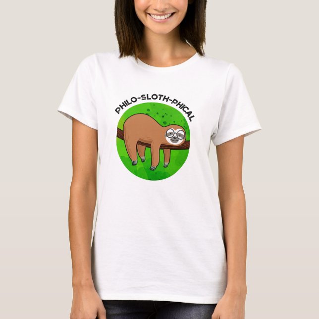 Philo-sloth-phical Funny Animal Sloth Pun  T-Shirt (Front)