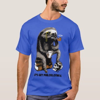 PHILOSLOTHICAL T-Shirt