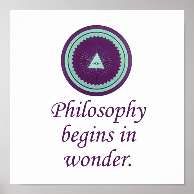 Philosophy Begins In Wonder - Wonder Quotes Poster (Front)