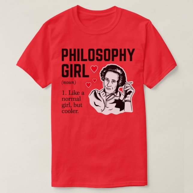Philosophy Girl Like a normal girl but cooler1 T-Shirt (Design Front)