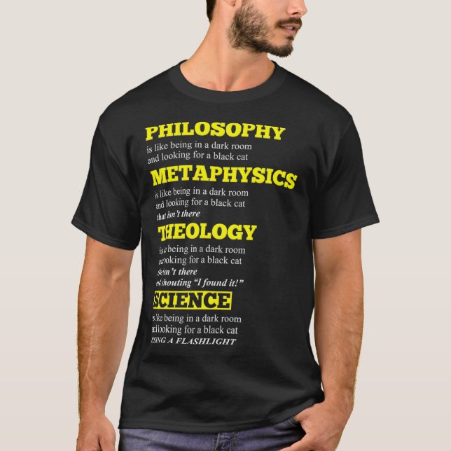 Philosophy Metaphysics Theology Science Humor _1  T-Shirt (Front)