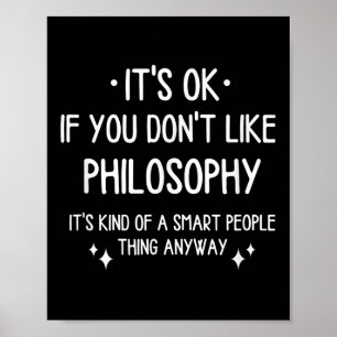Philosophy Quote Funny Saying Men Women Poster