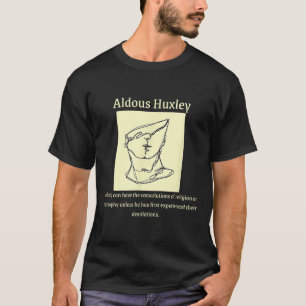 Philosophy Quotes Aldous Huxley Quote , Mens Uni-a T-Shirt