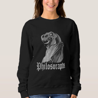 Philosoraptor Cute Dinosaur Philosopher Sweatshirt