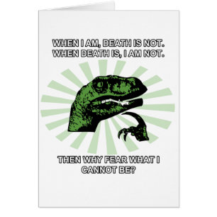 Philosoraptor Death and Fear