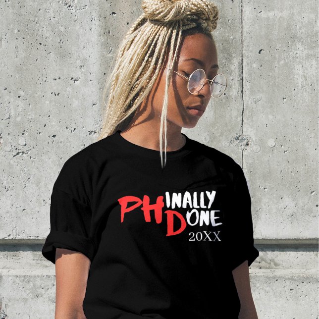 Phinally done - Black PHD Graduation Quote Design T-Shirt (Creator Uploaded)