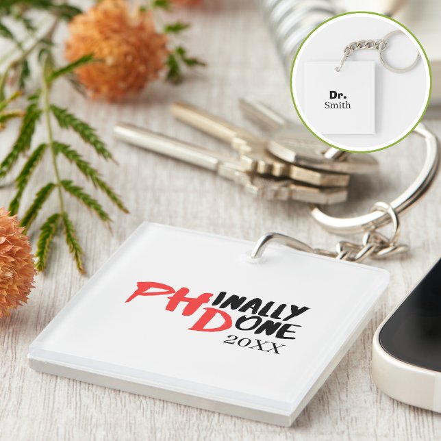 Phinally done Dr.Name Funny PHD Graduation Design Key Ring (Creator Uploaded)