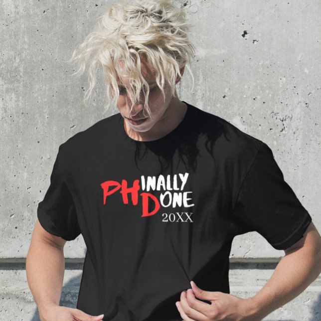 Phinally done - Funny PHD Graduation Quote Design T-Shirt (Creator Uploaded)