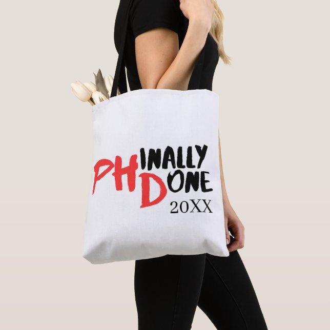 Phinally done - Funny PHD Graduation Quote Design Tote Bag (Close Up)